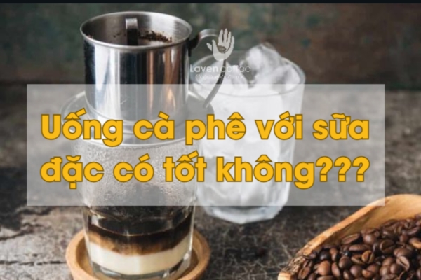 Uống cà phê với sữa có tốt không